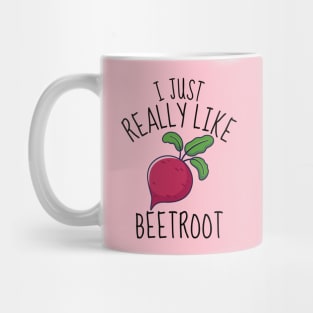 I Just Really Like Beetroot Funny Mug